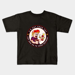 I'm not your toy, illustration of a child playing with firecrackers Kids T-Shirt